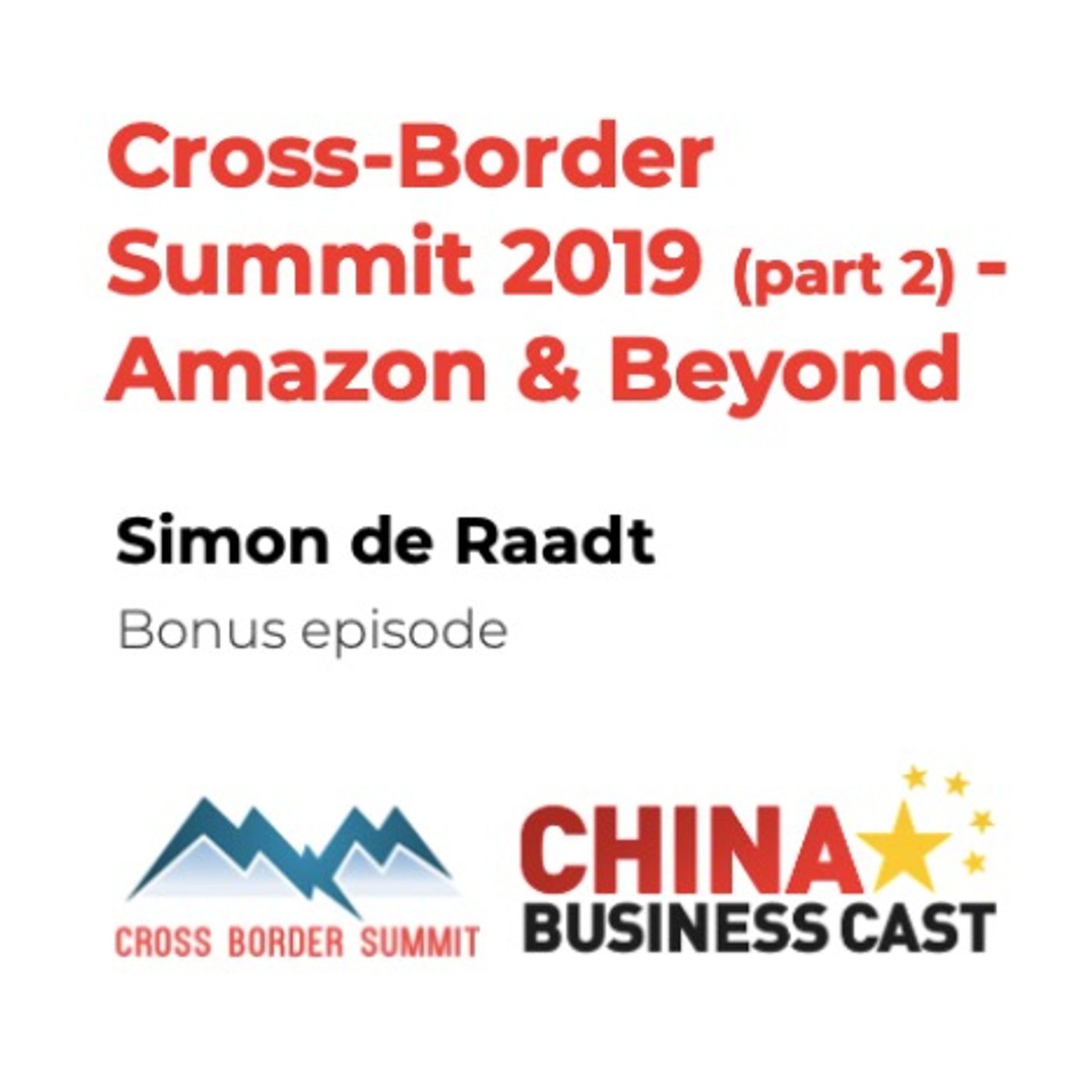 Cross-Border Summit 2019: Amazon and Beyond episode artwork
