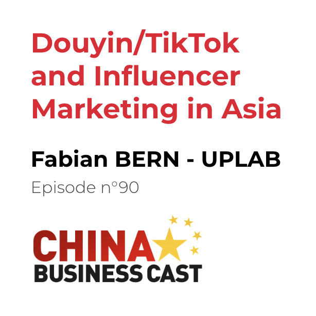 Featured image for “Ep: 90: Douyin/TikTok and Influencer Marketing in Asia with Fabian Bern, Partner at UPLAB”