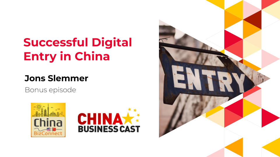 Featured image for “Bonus: Making A Successful Digital Entry in China (Jos @China BizConnect)”