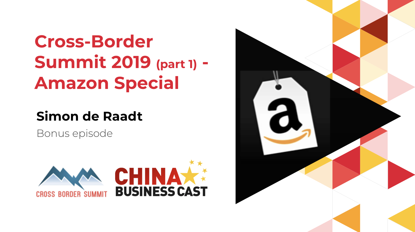 Featured image for “Bonus: Cross-Border Summit 2019 (part 1) – Amazon Special”